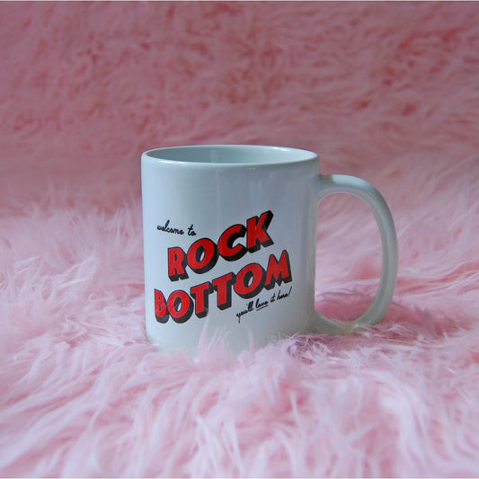 Welcome to Rock Bottom Mug